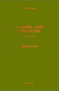 La Première Guerre d'Indochine (1945-1954)