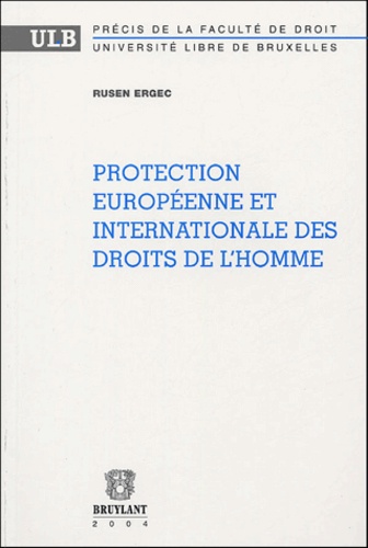 Rusen Ergec - Protection européenne et internationale des droits de l'homme.