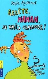 Arrete, Maman, Je Vais Craquer !