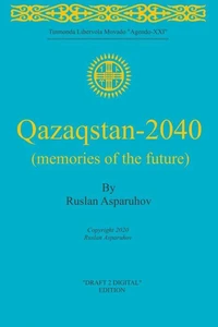 Qazaqstan – 2040 (Memories Of The Future)