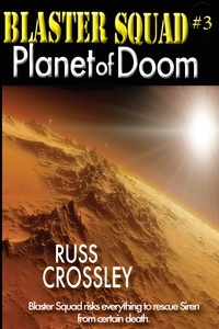  Russ Crossley - Blaster Squad #3 Planet of Doom - Blaster Squad, #3.