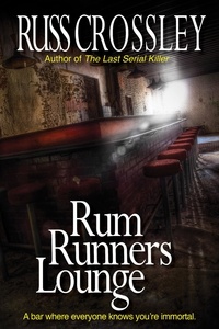  Russ Crossley - Rum Runner's Lounge.