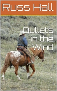 Russ Hall - Bullets in the Wind.
