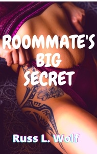  Russ L. Wolf - Roommate's Big Secret: Lockdown With Roommate - Trans Roommate, #1.