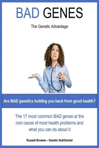 Bad Genes - the Genetic Advantage