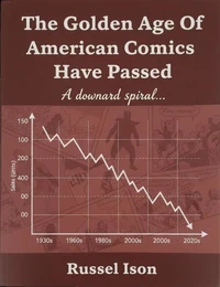 The Golden Age Of American Comics Have Passed