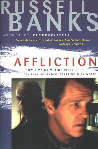 Russell Banks - Affliction.
