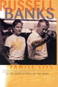 Russell Banks - Family Life.