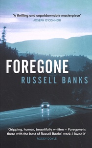 Russell Banks - Foregone.