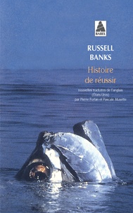 Russell Banks - Histoire de réussir.