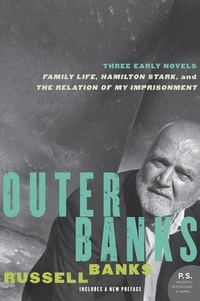Russell Banks - Outer Banks - Three Early Novels.