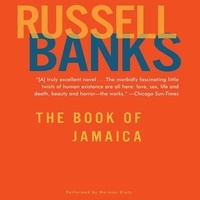 Russell Banks - The Book of Jamaica.