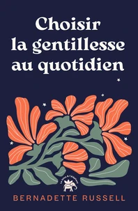 Choisir la gentillesse au quotidien