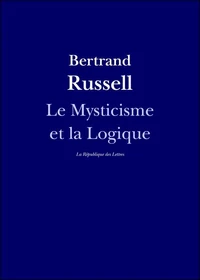 Le Mysticisme et la Logique