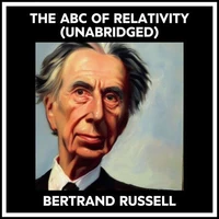 The Abc Of Relativity (Unabridged)