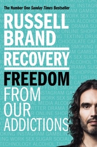 Russell Brand - Recovery - Freedom From Our Addictions.