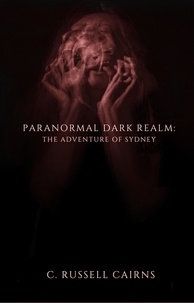  Russell Cairns - Paranormal Dark Realm: The Adventure of Sydney - Paranormal Dark Realm, #1.