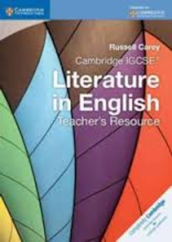 Russell Carey - Cambridge IGCSE Literature in English.