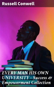 EVERY MAN HIS OWN UNIVERSITY – Success &amp; Empowerment Collection