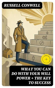 What You Can Do With Your Will Power + The Key to Success