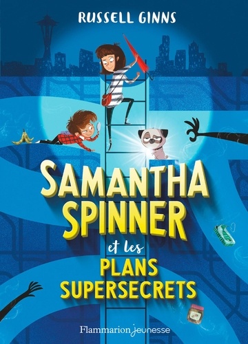 Samantha Spinner  Samantha Spinner et les plans supersecrets