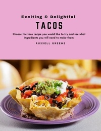 Ebook pour iPad téléchargement portugais Exciting and Delightful Tacos : Choose the Taco Recipe You Would Like to Try and See What Ingredients You Will Need to Make Them 9798215999325  par Russell Greene en francais