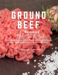 Téléchargement gratuit de bookworm pour pc Ground Beef Recipes That Are The Best : This Ground Beef Recipe Is Easy To Make And Will Fit In Your Budget. par Russell Greene