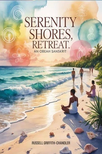 Serenity Shores Retreat; An Obeah Sanskrit