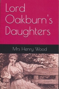  Russell James - Lord Oakburn's Daughters by Mrs Henry Wood.