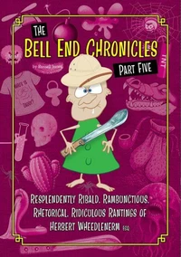The Bell End Chronicles Part Five