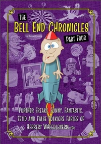The Bell End Chronicles Part Four