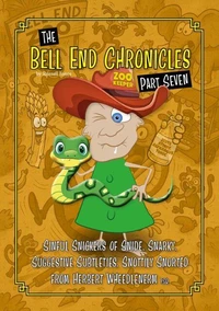 The Bell End Chronicles Part Seven