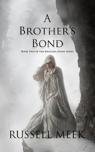  Russell Meek - A Brother's Bond - The Khalada Stone, #2.