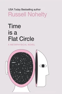 Time is a Flat Circle
