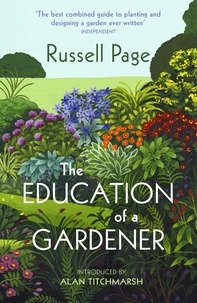 Russell Page - The Education of a Gardener.
