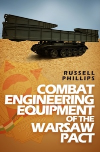  Russell Phillips - Combat Engineering Equipment of the Warsaw Pact - Weapons and Equipment of the Warsaw Pact, #2.