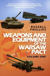  Russell Phillips - Weapons and Equipment of the Warsaw Pact: Volume One - Weapons and Equipment of the Warsaw Pact, #3.5.