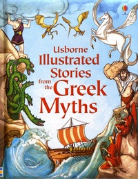 Russell Punter et Susanna Davidson - Illustrated Stories from the Greek Myths.