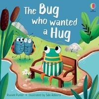 Russell Punter et Siân Roberts - The Bug who Wanted a Hug.