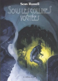 Sous les collines voûtées