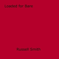 Russell Smith - Loaded for Bare.