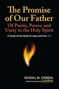 The Promise of Our Father: Of Purity, Power, and Unity in the Holy Spirit