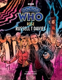 Russell T Davies - Doctor Who: Rose (Illustrated Edition).