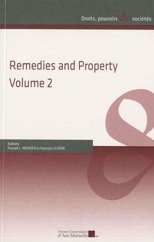 Russell Weaver et François Lichère - Remedies and Property - Volume 2.