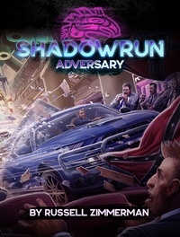  Russell Zimmerman - Shadowrun: Adversary - Shadowrun Enhanced Fiction Series, #1.