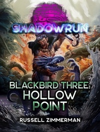  Russell Zimmerman - Shadowrun: Blackbird Three: Hollow Point - Shadowrun.