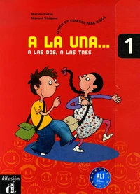 A la una... a las dos, a las tres 1 A1.1