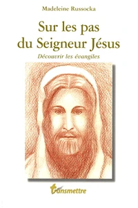 Sur les pas du Seigneur Jésus