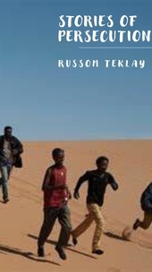  Russom Teklay - Stories of Persecution.