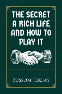  Russom Teklay - The Secret a Rich Life and How to Play It.